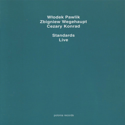 WLODEK PAWLIK / ヴウォデク・パウリク / STANDARDS LIVE