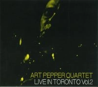 ART PEPPER / アート・ペッパー / ライヴ・イン・トロントＶＯＬ．２