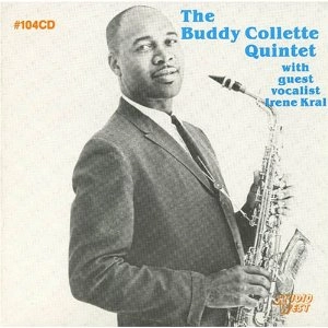 BUDDY COLLETTE / WITH GUEST VOCALIST LRENE KRAL