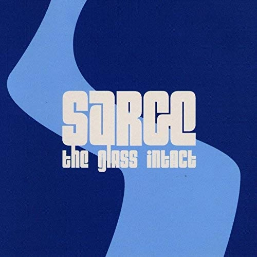 SARGE / サージ / GLASS INTACT