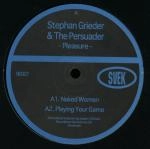 STEPHAN GRIEDER & THE PERSUADER / PLEASURE EP