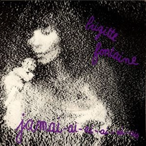 BRIGITTE FONTAINE / ブリジット・フォンテーヌ / JAMAI-AI-AI-AI-AI-AIS