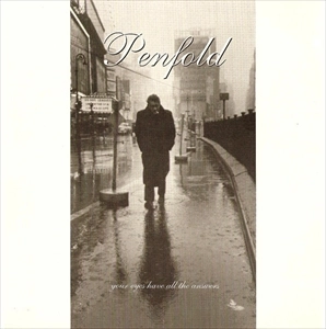 PENFOLD / ペンフォールド / YOUR EYES HAVE ALL THE ANSWERS
