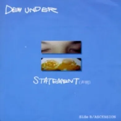 DEWUNDER / ＳＴＡＴＥＭＥＮＴ