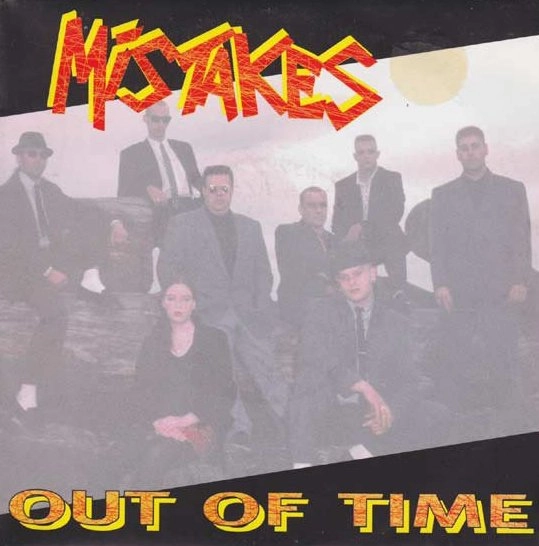 MISTAKES / OUT OF TIME
