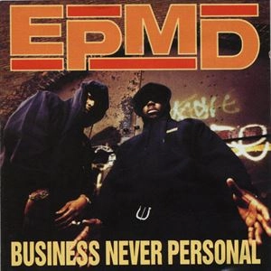 EPMD / ビジネス･ネヴァー･パーソナル