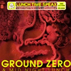 LUNCH TIME SPEAX / ランチ・タイム・スピークス / ＧＲＯＵＮＤ　ＺＥＲＯ