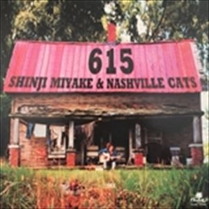 SHINJI MIYAKE&NASHVILLE CATS / 三宅伸治&NASHVILLE CATS / 615