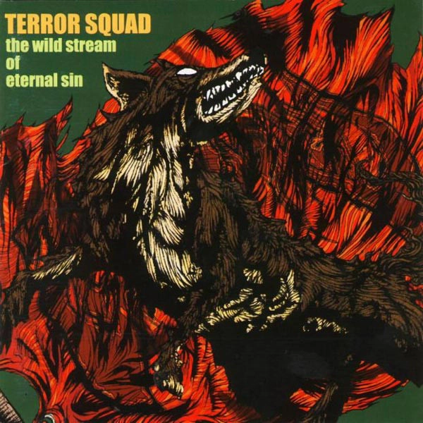 TERROR SQUAD / テラー・スクワッド / ザ・ワイルド・ストリーム・オブ・エターナル・シン