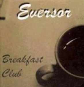 EVERSOR / BREAKFAST CLUB