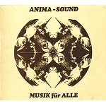 ANIMA SOUND / アニマ・サウンド / MUSIK FUR ALLE