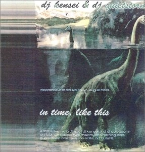 DJ KENSEI & DJ QUIETSTORM / ＩＮ ＴＩＭＥ　ＬＩＫＥ　ＴＨＩＳ / IN TIME, LIKE THIS