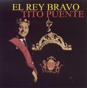 TITO PUENTE / ティト・プエンテ / EL REY BRAVO