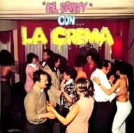 LA CREMA / ラ・クレーマ / エル・パーティー・コン・ラ・クレーマ