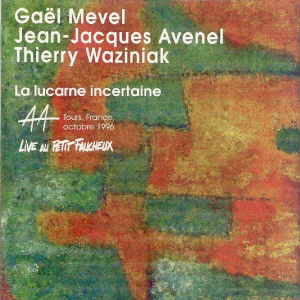 GAEL MEVEL / LA LUCARNE INCERTAINE
