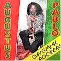 AUGUSTUS PABLO / オーガスタス・パブロ / ORIGINAL ROCKERS