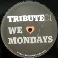 TRIBUTE / WE LOVE MONDAYS