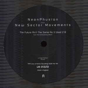 NEON PHUSION / ネオン・フュージョン / FUTURE AIN'T THE SAME AS IT USED 2 B