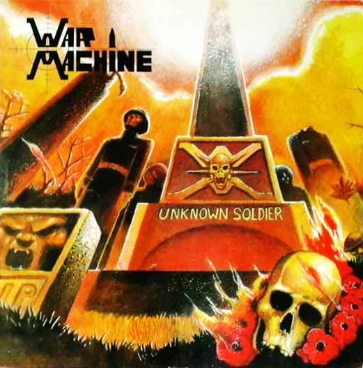 WAR MACHINE (80'S METAL/UK) / UNKNOWN SOLDIER