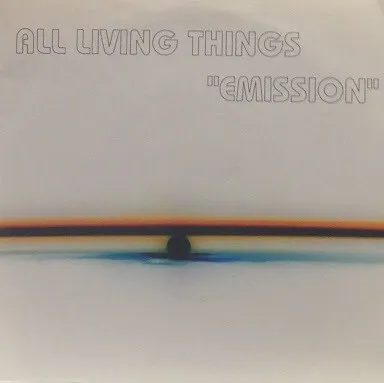 ALL LIVING THINGS / ＥＭＩＳＳＩＯＮ