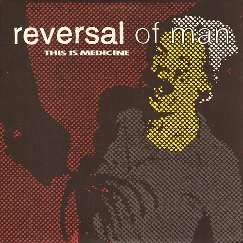 REVERSAL OF MAN / リバーサル・オブ・マン / THIS IS MEDICINE