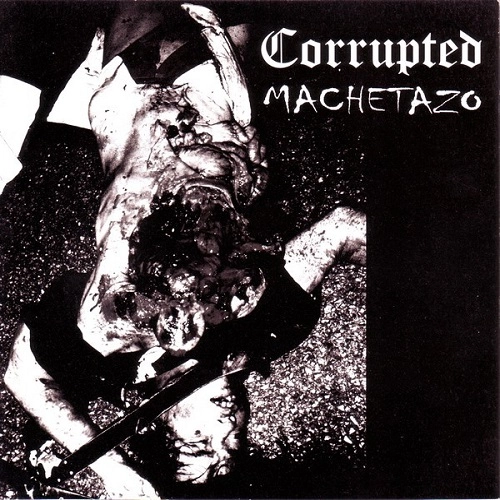 CORRUPTED : MACHETAZO / SPLIT