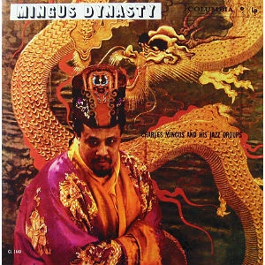 CHARLES MINGUS / チャールズ・ミンガス / MINGUS DYNASTY