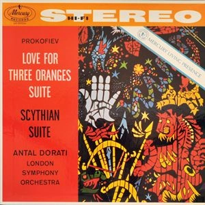 ANTAL DORATI / アンタル・ドラティ / PROKOFIEV: LOVE FOR THREE ORANGES SUITE / SCYTHIAN SUITE
