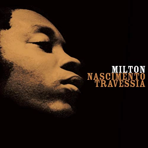 MILTON NASCIMENTO / ミルトン・ナシメント / TRAVESSIA