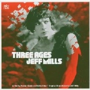 JEFF MILLS / ジェフ・ミルズ / THREE AGES