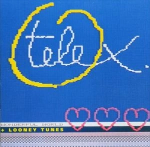 TELEX / テレックス / WONDERFUL WORLD + LOONEY TUNES