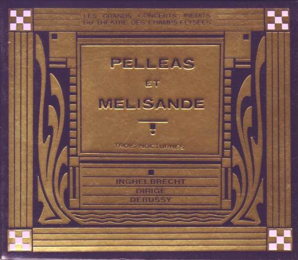 DESIRE-EMILE INGHELBRECHT / デジレ=エミール・アンゲルブレシュト / DEBUSSY: PELLEAS ET MELLISANDE/NOCTURNE