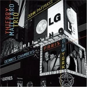 THIERRY MAILLARD TRIO / PARIS NEW YORK