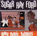 SUGAR RAY FORD / シュガーレイフォード / MORE EXOTIC HOTSHOTS