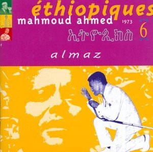 MAHMOUD AHMED / マハムッド・アハメッド / ETHIOPIQUES 6(ALMAZ)