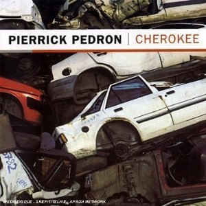 PIERRICK PEDRON / ピエリック・ペドロン / CHEROKEE