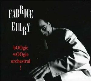 FABRICE EURLY / Boogie Woogie Orchestral! 