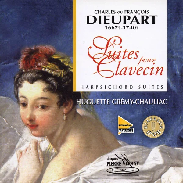 HUGUETTE GREMY-CHAULIAC / ユゲット・グレミー=ショーリャック / DIEUPART: SUITES POUR CLAVECIN