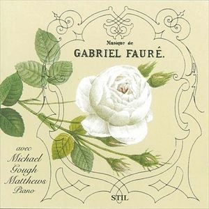 MICHAEL GOUGH MATTHEWS / FAURE: RECITAL DE PIANO
