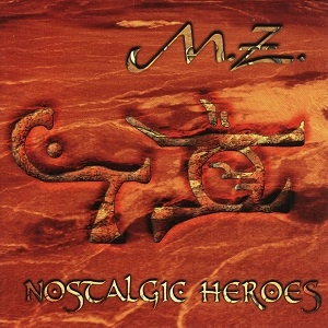 M.Z. / NOSTALGIC HEROES