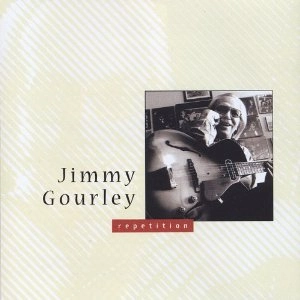 JIMMY GOURLEY / ジミー・ゴーリー / Repetition