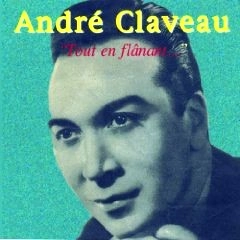 ANDRE CLAVEAU / アンドレ・クラヴォー / TOUT EN FLANANT...