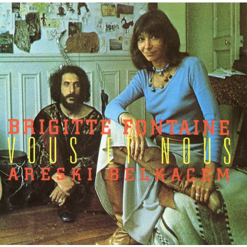 BRIGITTE FONTAINE / ブリジット・フォンテーヌ / Vous Et Nous