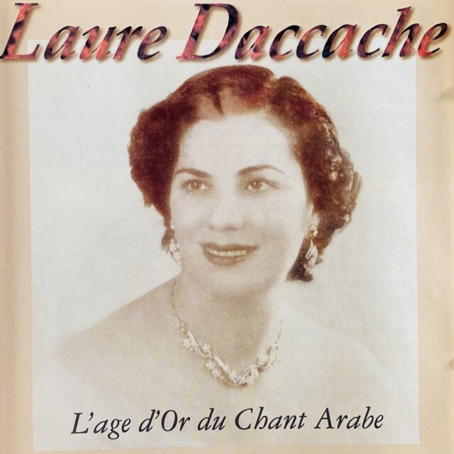 LAURE DACCACHE / L'?GE D'OR DU CHANT ARABE