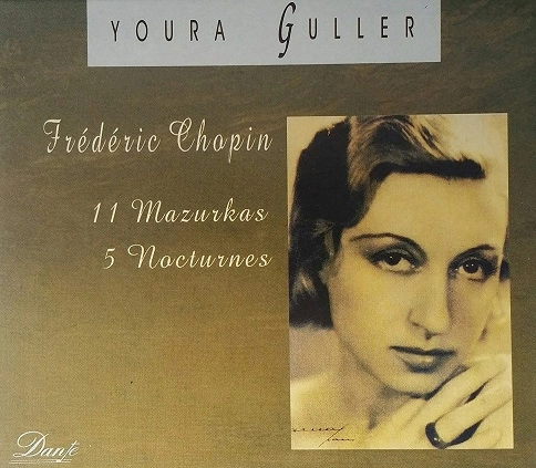 YOURA GULLER / ヨウラ・ギュラー / "CHOPIN: 11 MAZURKAS, 5 NOCTURNES"