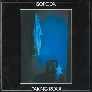 ISOPODA / イゾポダ / TAKING ROOT