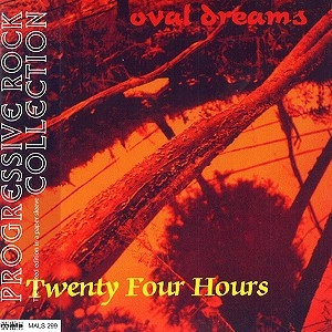 TWENTY FOUR HOURS / TWENTY-FOUR HOURS / OVAL DREAMS