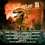 JACK FOSTER III / ジャック・フォスターIII / EVOLUTION OF JAZZRAPTOR