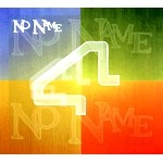 NO NAME (LUX) / ノー・ネーム / 4(DIGIPACK)