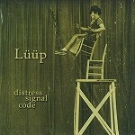 LÜÜP / DISTRESS SIGNAL CODE